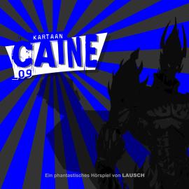 Hörbuch Caine, Folge 9: Kartaan  - Autor Günter Merlau   - gelesen von Schauspielergruppe