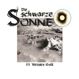 Hörbuch Weisses Gold (Die schwarze Sonne 3)  - Autor Günter Merlau   - gelesen von Schauspielergruppe