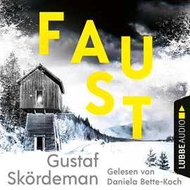 Hörbuch Faust (Ungekürzt)   - Autor Gustaf Skördeman   - gelesen von Daniela Bette-Koch