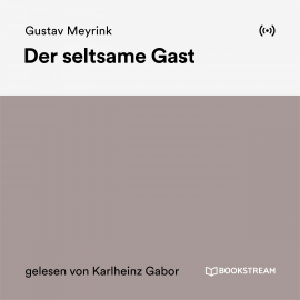 Hörbuch Der seltsame Gast  - Autor Gustav Meyrink   - gelesen von Karlheinz Gabor
