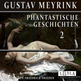 Hörbuch Phantastische Geschichten 2  - Autor Gustav Meyrink   - gelesen von Schauspielergruppe
