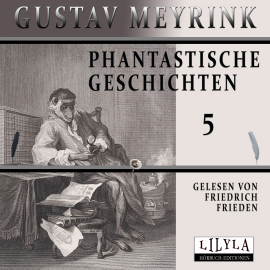 Hörbuch Phantastische Geschichten 5  - Autor Gustav Meyrink   - gelesen von Schauspielergruppe