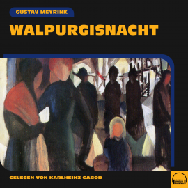 Hörbuch Walpurgisnacht  - Autor Gustav Meyrink   - gelesen von Karlheinz Gabor