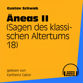 Hörbuch Äneas II (Sagen des klassischen Altertums 18)  - Autor Gustav Schwab   - gelesen von Karlheinz Gabor