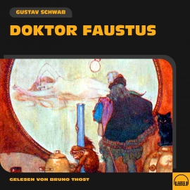 Hörbuch Doktor Faustus  - Autor Gustav Schwab   - gelesen von Bruno Thost