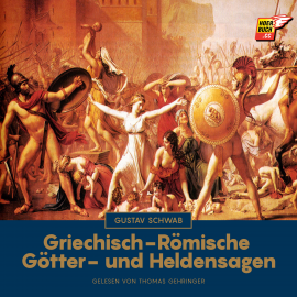 Hörbuch Griechisch-Römische Götter - Und Heldensagen  - Autor Gustav Schwab   - gelesen von Thomas Gehringer