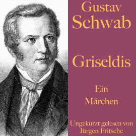 Hörbuch Gustav Schwab: Griseldis  - Autor Gustav Schwab   - gelesen von Jürgen Fritsche