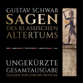 Gustav Schwab: Sagen des klassischen Altertums - Ungekürzte Gesamtausgabe