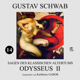 Hörbuch Odysseus II (Sagen des klassischen Altertums 14)  - Autor Gustav Schwab   - gelesen von Karlheinz Gabor