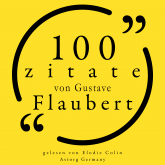 100 Zitate von Gustave Flaubert