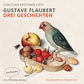 Hörbuch Drei Geschichten  - Autor Gustave Flaubert.   - gelesen von Christian Brückner