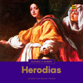Hörbuch Herodias  - Autor Gustave Flaubert   - gelesen von Helmut Hafner