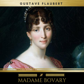 Hörbuch Madame Bovary  - Autor Gustave Flaubert   - gelesen von Aline pruvot