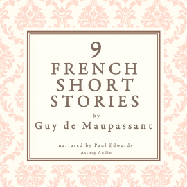 Hörbuch 9 french short stories by Guy de Maupassant  - Autor Guy de Maupassant   - gelesen von Paul Edwards