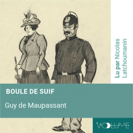 Hörbuch Boule De Suif  - Autor Guy De Maupassant   - gelesen von George Doyle