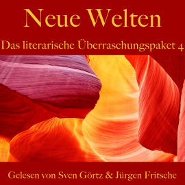 Hörbuch Das literarische Überraschungspaket 4: Neue Welten  - Autor Guy de Maupassant   - gelesen von Schauspielergruppe