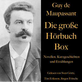 Hörbuch Guy de Maupassant: Die große Hörbuch Box  - Autor Guy de Maupassant   - gelesen von Schauspielergruppe