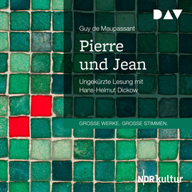 Hörbuch Pierre und Jean (Große Werke. Große Stimmen)  - Autor Guy de Maupassant   - gelesen von Hans-Helmut Dickow
