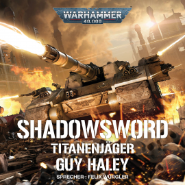 Hörbuch Warhammer 40.000: Shadowsword  - Autor Guy Haley   - gelesen von Felix Würgler