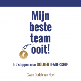 Hörbuch Mijn beste team ooit!  - Autor Gwen Dudok van Heel   - gelesen von Gwen Dudok van Heel