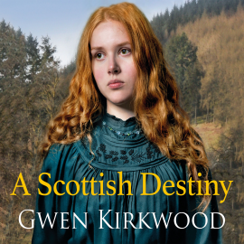 Hörbuch A Scottish Destiny  - Autor Gwen Kirkwood   - gelesen von Lesley Mackie