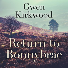Hörbuch Return to Bonnybrae  - Autor Gwen Kirkwood   - gelesen von Lesley Mackie