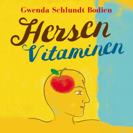 Hörbuch Hersenvitaminen  - Autor Gwenda Schlundt Bodien   - gelesen von Carolina Mout