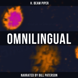 Hörbuch Omnilingual  - Autor H. Beam Piper   - gelesen von Walter Scott Williams