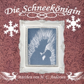 Hörbuch Die Schneekönigin - Märchen von H. C. Andersen  - Autor H. C. Andersen   - gelesen von Schauspielergruppe