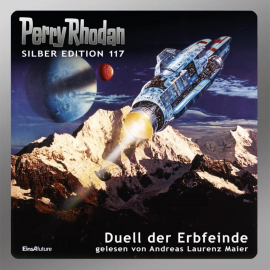 Hörbuch Perry Rhodan Silber Edition 117: Duell der Erbfeinde  - Autor H. G. Ewers   - gelesen von Andreas Laurenz Maier