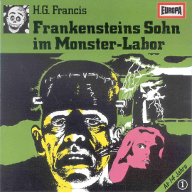 Hörbuch Folge 01: Frankensteins Sohn im Monster-Labor  - Autor H.G. Francis  