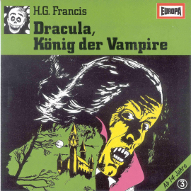 Hörbuch Folge 03: Dracula, König der Vampire  - Autor H.G. Francis  