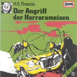 Hörbuch Folge 05: Der Angriff der Horrorameisen  - Autor H.G. Francis  