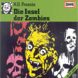 Hörbuch Folge 17: Die Insel der Zombies  - Autor H.G. Francis  