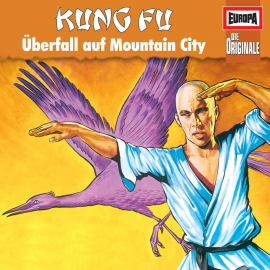Hörbuch Folge 82: Kung Fu - Überfall auf Mountain City  - Autor H.G. Francis  