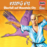Folge 82: Kung Fu - Überfall auf Mountain City
