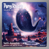 Perry Rhodan Silber Edition 138: Seth-Apophis