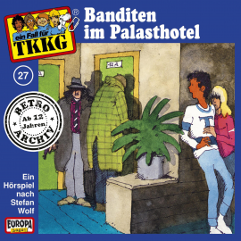 Hörbuch TKKG - Folge 27: Banditen im Palasthotel  - Autor H.G. Francis   - gelesen von TKKG Retro-Archiv.