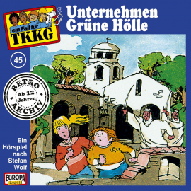 Hörbuch TKKG - Folge 45: Unternehmen Grüne Hölle  - Autor H.G. Francis  