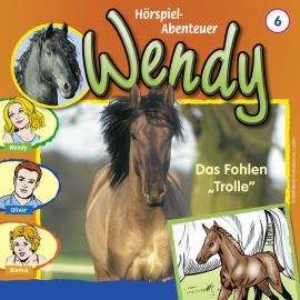 Hörbuch Wendy, Folge 6: Das Fohlen "Trolle"  - Autor H. G. Franciskowsky   - gelesen von Schauspielergruppe