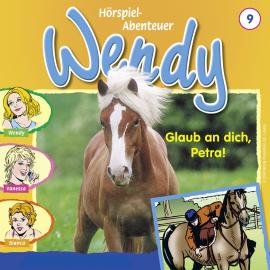 Hörbuch Wendy, Folge 9: Glaub an dich, Petra!  - Autor H. G. Franciskowsky   - gelesen von Schauspielergruppe