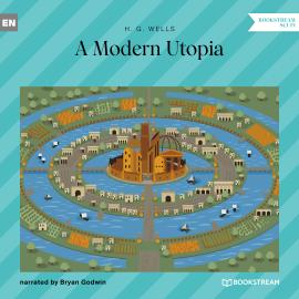 Hörbuch A Modern Utopia (Unabridged)  - Autor H. G. Wells   - gelesen von Bryan Godwin