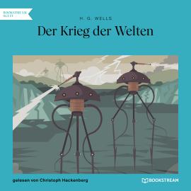 Hörbuch Der Krieg der Welten (Ungekürzt)  - Autor H. G. Wells   - gelesen von Christoph Hackenberg