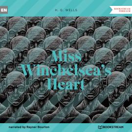 Hörbuch Miss Winchelsea's Heart (Unabridged)  - Autor H. G. Wells   - gelesen von Rayner Bourton