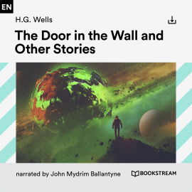 Hörbuch The Door in the Wall and Other Stories  - Autor H. G. Wells   - gelesen von Schauspielergruppe