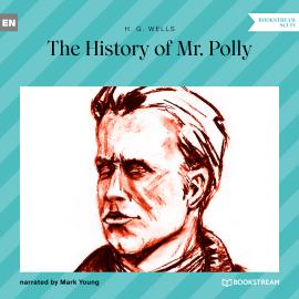 Hörbuch The History of Mr. Polly (Unabridged)  - Autor H. G. Wells   - gelesen von Mark Young