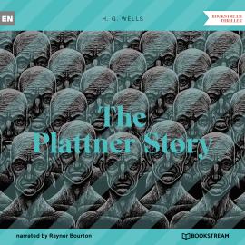 Hörbuch The Plattner Story (Unabridged)  - Autor H. G. Wells   - gelesen von Rayner Bourton