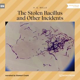Hörbuch The Stolen Bacillus and Other Incidents (Unabridged)  - Autor H. G. Wells   - gelesen von Stewart Crank