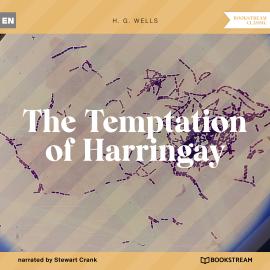 Hörbuch The Temptation of Harringay (Unabridged)  - Autor H. G. Wells   - gelesen von Stewart Crank