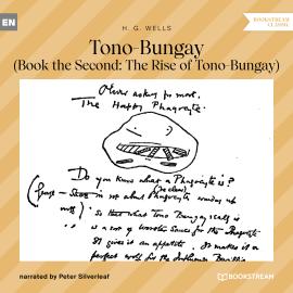 Hörbuch Tono-Bungay - Book the Second: The Rise of Tono-Bungay (Unabridged)  - Autor H. G. Wells   - gelesen von Peter Silverleaf